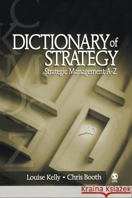 Dictionary of Strategy: Strategic Management A-Z Kelly, Louise 9780761930730 Sage Publications - książka