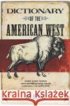 Dictionary of the American West Win Blevins 9780875653730 Texas Christian University Press