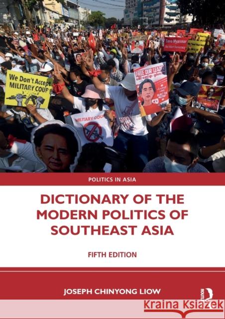 Dictionary of the Modern Politics of Southeast Asia Joseph Chinyong Liow 9780367639679 Routledge - książka