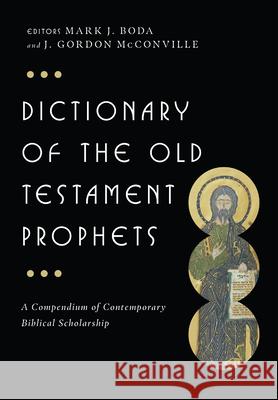 Dictionary of the Old Testament: Prophets J. Gordon McConville Mark Boda 9780830817849 IVP Academic - książka