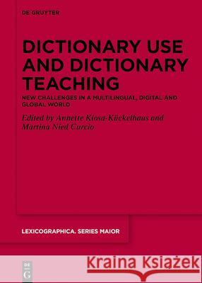 Dictionary Use and Dictionary Teaching: New Challenges in a Multilingual, Digital and Global World Annette Klosa-K?ckelhaus Martina Nie 9783111372297 de Gruyter - książka