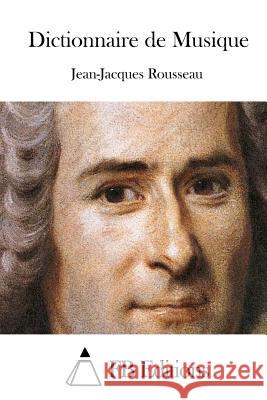 Dictionnaire de Musique Jean-Jacques Rousseau Fb Editions 9781508739807 Createspace - książka