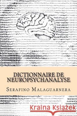 Dictionnaire de neuropsychanalyse Malaguarnera, Serafino 9781539173748 Createspace Independent Publishing Platform - książka