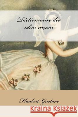 Dictionnaire des idées reçues Mybook 9781546952183 Createspace Independent Publishing Platform - książka