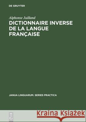 Dictionnaire inverse de la langue française Alphonse Juilland 9783111001043 Walter de Gruyter - książka