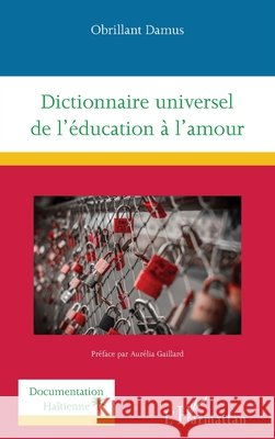 Dictionnaire universel de l'éducation à l'amour Damus, Obrillant 9782343132174 Editions L'Harmattan - książka