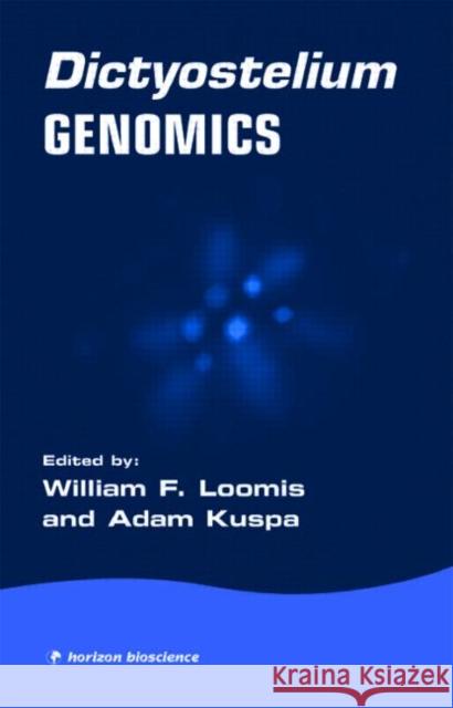 Dictyostelium Genomics William Loomis William F. Loomis Adam Kuspa 9781904933137 Taylor & Francis Group - książka