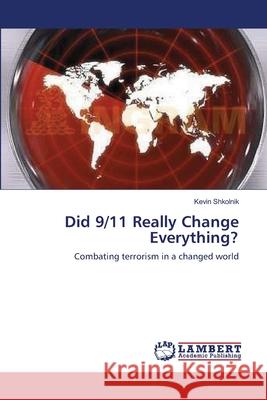 Did 9/11 Really Change Everything?  9783838312934 LAP Lambert Academic Publishing AG & Co KG - książka