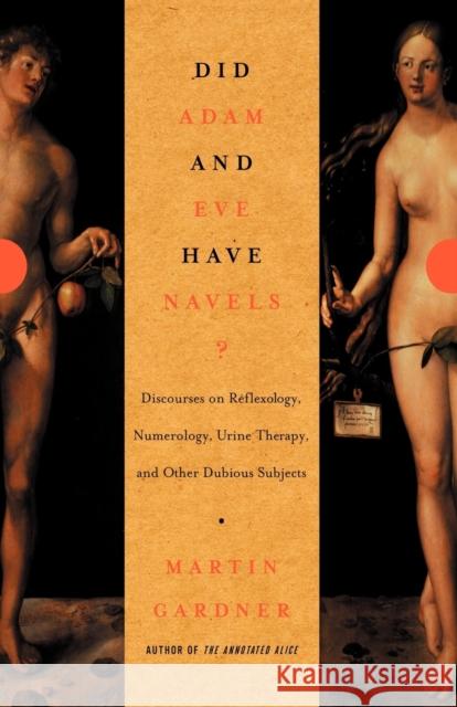 Did Adam and Eve Have Navels?: Debunking Pseudoscience Gardner, Martin 9780393322385  - książka