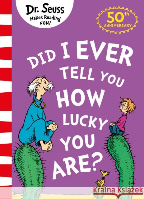 Did I Ever Tell You How Lucky You Are? Dr. Seuss 9780008288136 HarperCollins Children's Books - książka