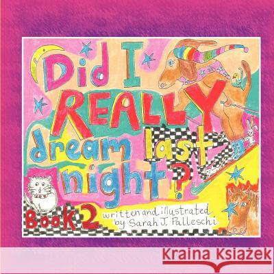 Did I Really Dream Last Night? Book-2 Sarah Palleschi 9781609763176 Eloquent Books - książka