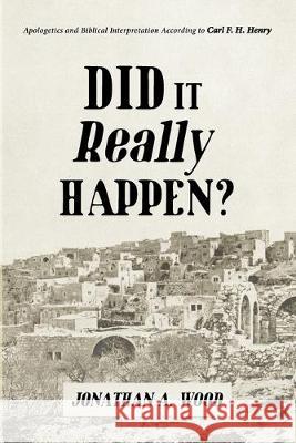 Did it Really Happen? Jonathan a. Wood 9781532678226 Wipf & Stock Publishers - książka