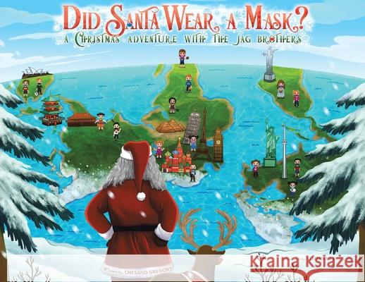 Did Santa Wear a Mask?: A Christmas Adventure with the JAG Brothers Chesand Gregory Cleoward Sy 9780228837596 Tellwell Talent - książka