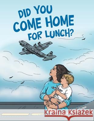 Did You Come Home for Lunch? Mark H. McCraw 9781665719230 Archway Publishing - książka