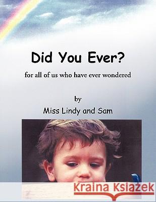 Did You Ever?: for all of us who have ever wondered Miss Lindy 9781418488703 Authorhouse - książka
