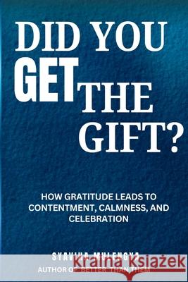 Did You Get the Gift? Syaviha Mulengya 9781969968044 Am Useful - książka