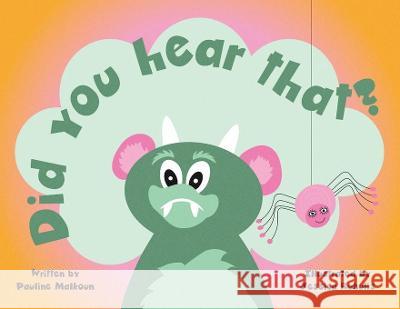 Did You Hear That? Pauline Malkoun Jessica Rubulis 9781922641137 Sneaky Press - książka
