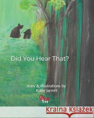 Did You Hear That? Katie Jarrett 9798541499902 Independently Published - książka