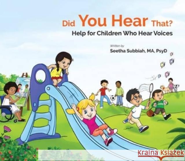 Did You Hear That?: Help For Children Who Hear Voices Seethalakshmi (Centre For Wellbeing, S'pore) Subbiah 9789813144149 World Scientific Publishing Co Pte Ltd - książka