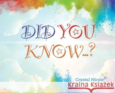Did You Know...? Crystal Nicole   9798822915299 Palmetto Publishing - książka