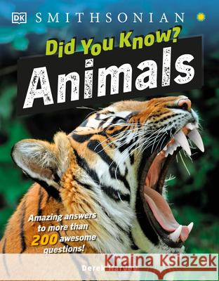 Did You Know? Animals: Amazing Answers to More Than 200 Awesome Questions! DK 9780744039511 DK Publishing (Dorling Kindersley) - książka