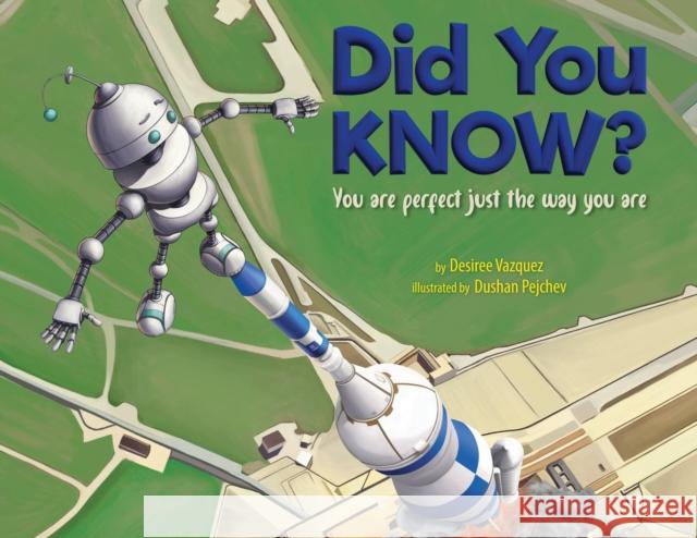 Did You Know? You Are Perfect Just The Way You Are Vazquez, Desiree 9781910903957 Pegasus Elliot Mackenzie Publishers - książka