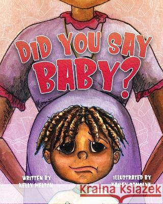 Did You Say baby? Kelly Melton 9781088103845 Itsy Bitsy Scholars - książka