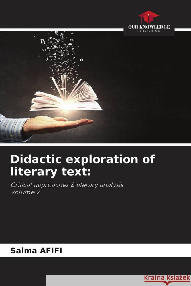 Didactic exploration of literary text Salma Afifi 9786207397099 Our Knowledge Publishing - książka