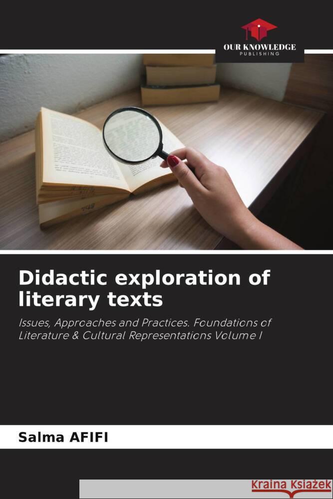 Didactic exploration of literary texts Salma Afifi 9786207403042 Our Knowledge Publishing - książka