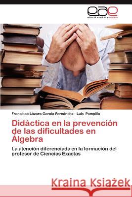 Didactica En La Prevencion de Las Dificultades En Algebra Francisco L. Gar Luis Pampillo 9783659040078 Editorial Acad Mica Espa Ola - książka