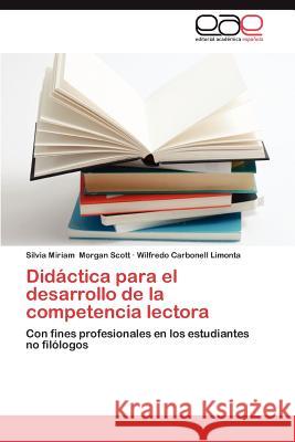 Didactica Para El Desarrollo de La Competencia Lectora Silvia Miriam Morga Wilfredo Carbonel 9783659031793 Editorial Acad Mica Espa Ola - książka