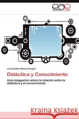 Didactica y Conocimiento Luis Esteban Manz 9783848467341 Editorial Acad Mica Espa Ola - książka