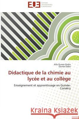 Didactique de la chimie au lycée et au collège Diallo, Alfa Oumar, Dabo, Oumar 9786131579868 Éditions universitaires européennes - książka