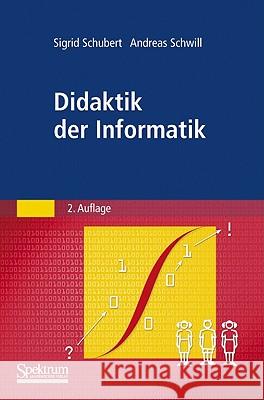 Didaktik Der Informatik Schubert, Sigrid 9783827426529 Not Avail - książka