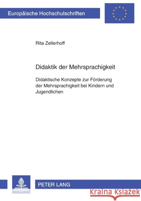 Didaktik Der Mehrsprachigkeit: Didaktische Konzepte Zur Foerderung Der Mehrsprachigkeit Bei Kindern Und Jugendlichen- Schulformuebergreifende Konzept Zellerhoff, Rita 9783631585696 Peter Lang Gmbh, Internationaler Verlag Der W - książka