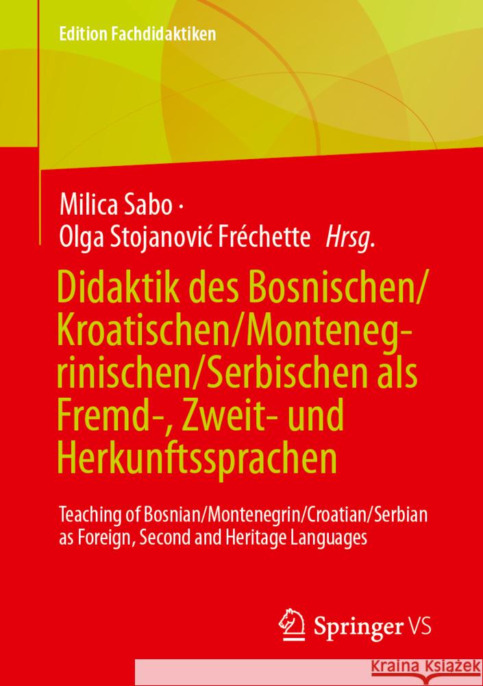 Didaktik des Bosnischen/Kroatischen/Montenegrinischen/Serbischen als Fremd-, Zweit- und Herkunftssprachen  9783658495787 Springer VS - książka