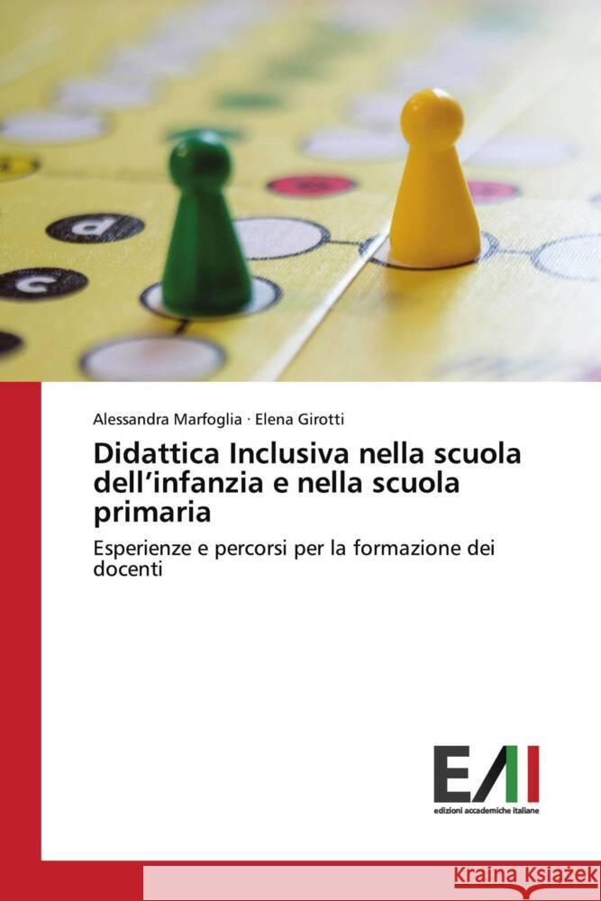 Didattica Inclusiva nella scuola dell'infanzia e nella scuola primaria Alessandra Marfoglia Elena Girotti  9786200840929 Edizioni Accademiche Italiane - książka