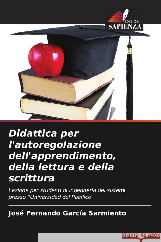 Didattica per l'autoregolazione dell'apprendimento, della lettura e della scrittura García Sarmiento, José Fernando 9786205561348 Edizioni Sapienza - książka