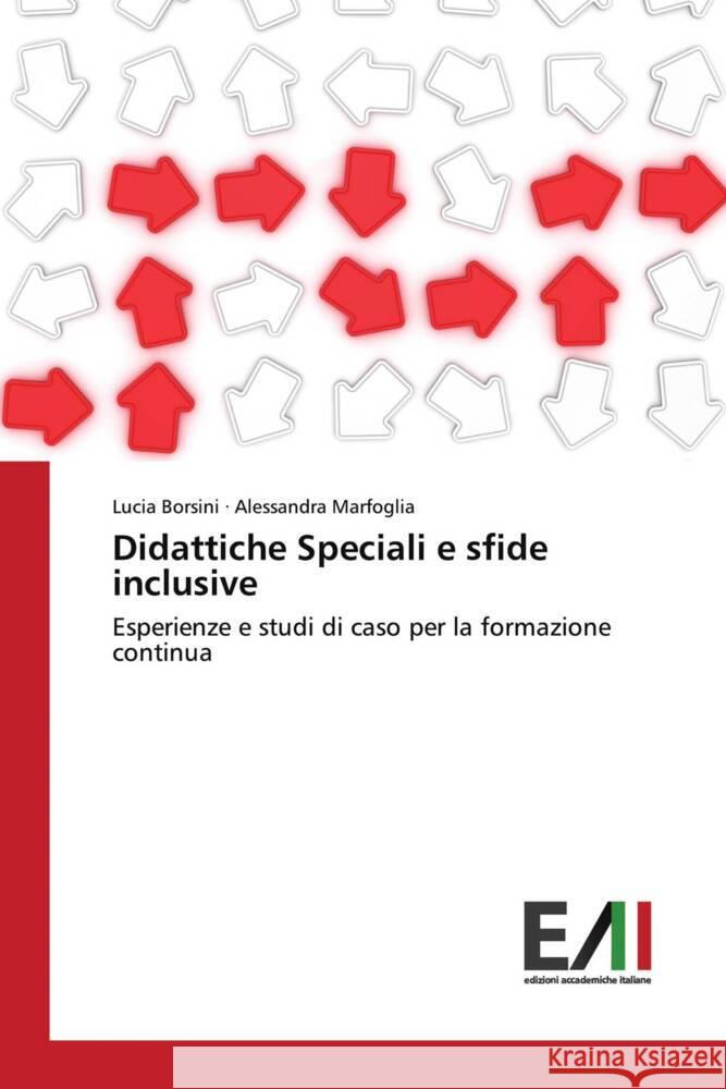 Didattiche Speciali e sfide inclusive Lucia Borsini Alessandra Marfoglia 9786200841360 Edizioni Accademiche Italiane - książka