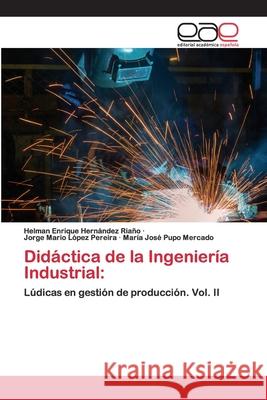 Didáctica de la Ingeniería Industrial Hernandez Riaño, Helman Enrique 9786200405494 Editorial Académica Española - książka