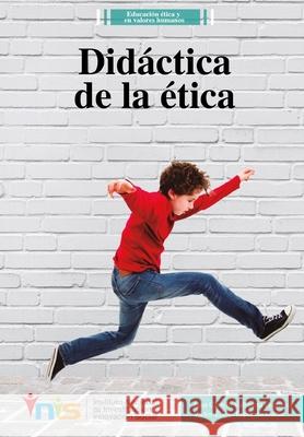 Didáctica de la ética Víctor Eligio Espinosa, Juan Camilo Valbuena 9789585650909 Instituto Nacional de Investigacion E Innovac - książka