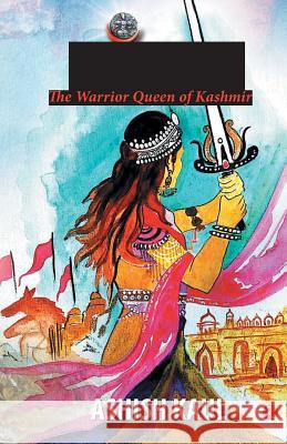 Didda - The Warrior Queen of Kashmir Ashish Kaul 9789353333782 Rupa - książka