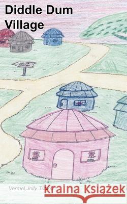 Diddle Dum Village Vermel Jolly Tucker 9781418443085 Authorhouse - książka