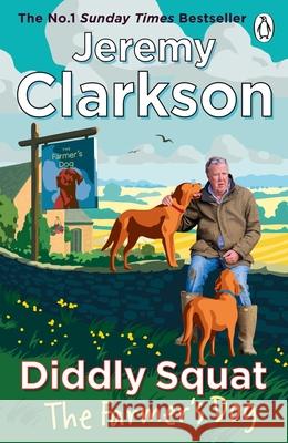 Diddly Squat: The Farmer's Dog Jeremy Clarkson 9781405981972 Penguin Books Ltd - książka