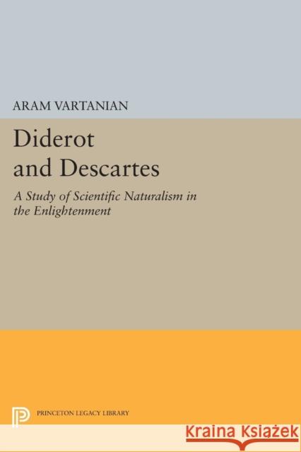 Diderot and Descartes Vartanian, Aram 9780691627144 John Wiley & Sons - książka