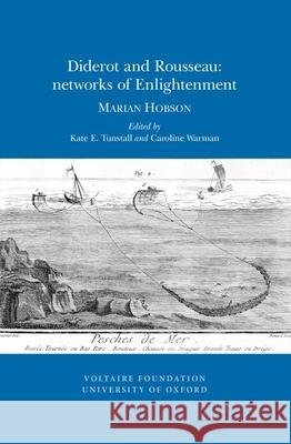 Diderot and Rousseau: Networks of Enlightenment: Marian Hobson Kate E. Tunstall Caroline Warman  9780729410113 Voltaire Foundation - książka