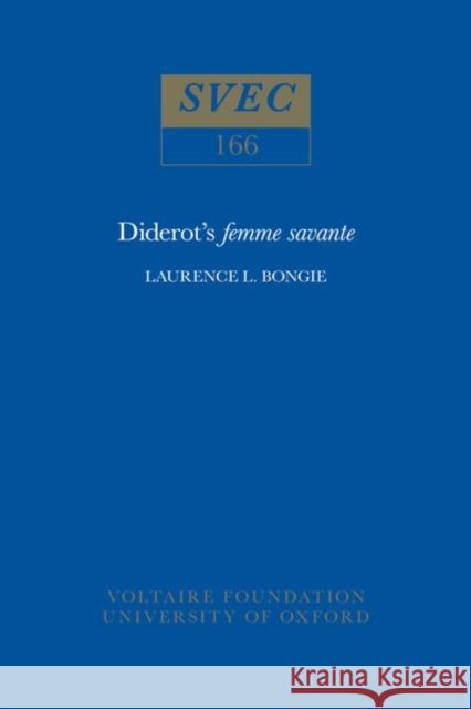 Diderot's Femme Savante Laurence L. Bongie 9780729400541 Voltaire Foundation in Association with Liver - książka