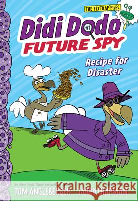 Didi Dodo, Future Spy: Recipe for Disaster (Didi Dodo, Future Spy #1) Tom Angleberger, Jared Chapman 9781419737060 Abrams - książka