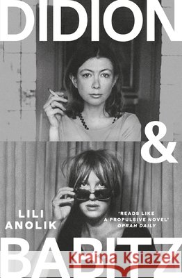 Didion & Babitz: A Belletrist Book Club pick Lili Anolik 9781805463924 Atlantic Books - książka