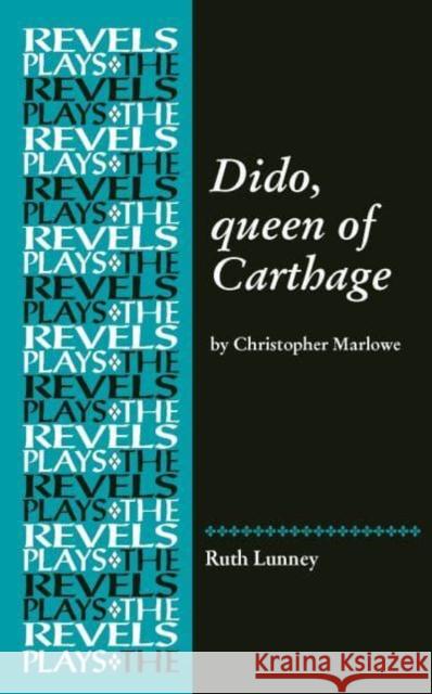 Dido, Queen of Carthage: By Christopher Marlowe  9781784993986 Manchester University Press - książka